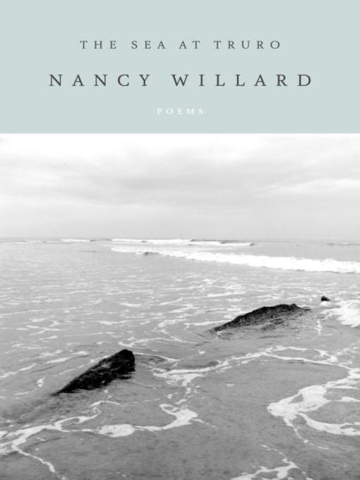 Title details for The Sea at Truro by Nancy Willard - Available
